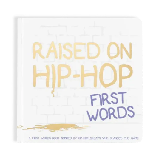 Raised on Hip-Hop: First Words