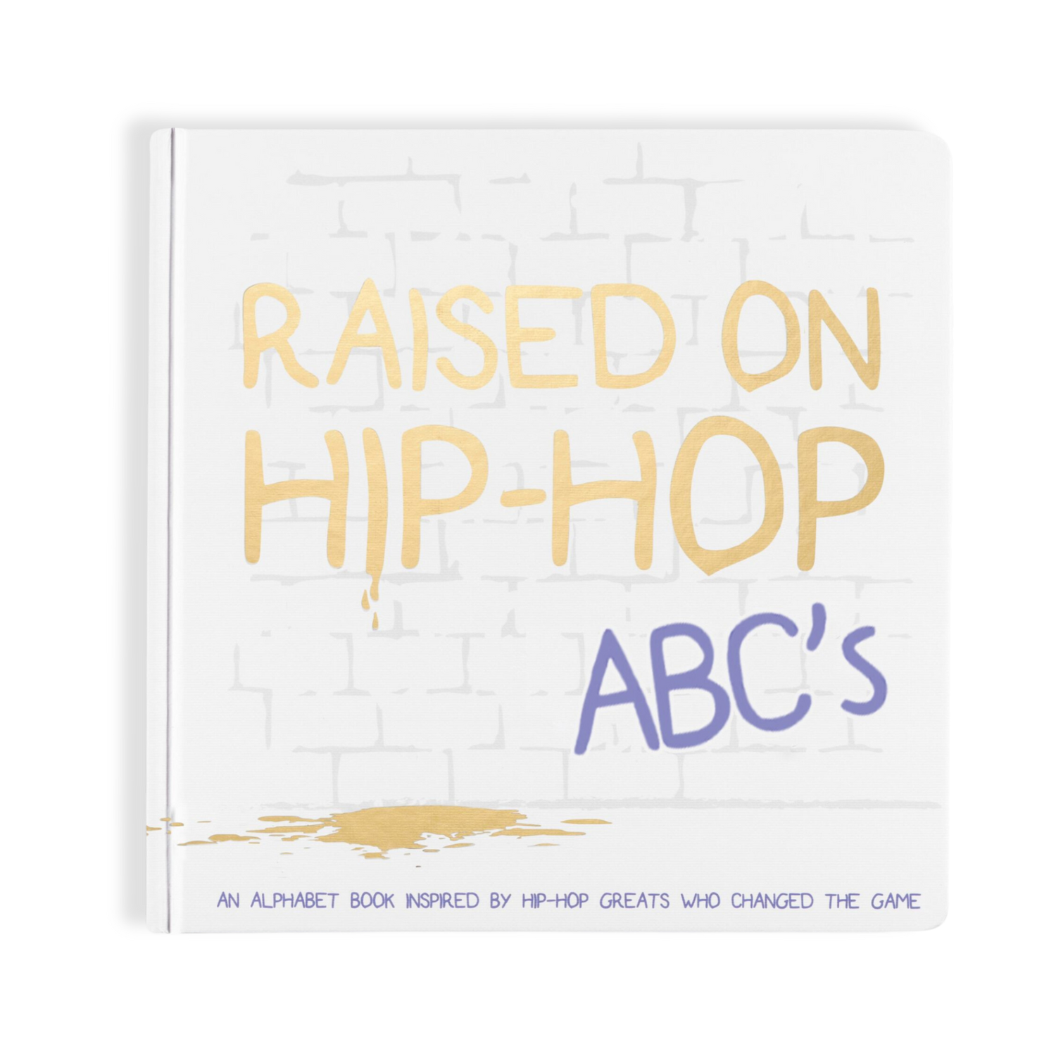 The Little Homie Raised On Hip-Hop ABC