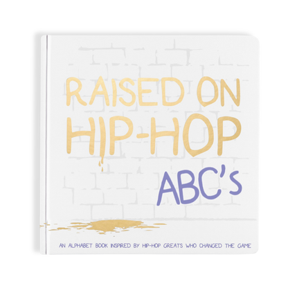 The Little Homie Raised On Hip-Hop ABC